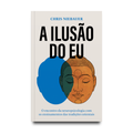 A ilusão do eu