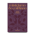 Misticismo do cotidiano