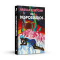 Os Despossuídos (Capa dura)