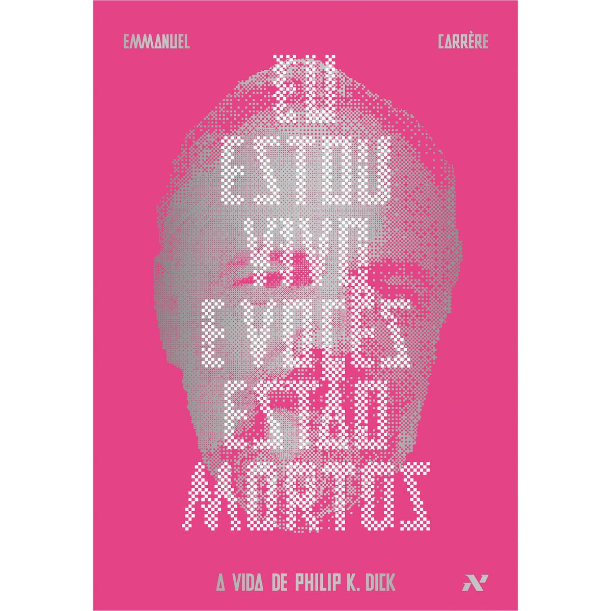 Eu estou vivo e vocês estão mortos