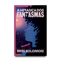 A herança dos fantasmas