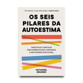 Os seis pilares da autoestima