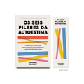 Os seis pilares da autoestima