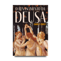 O renascimento da Deusa